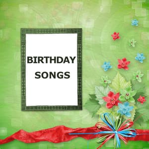 Birthday Songs - Happy Birthday