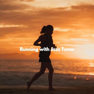 Running with Jazz Tunes - Jazz Music Cafe
