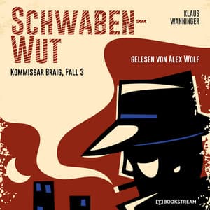 Schwaben-Wut - Kommissar Braig