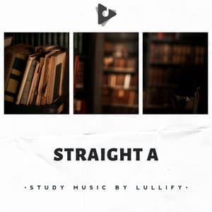 Straight A - Study Music by Lullify