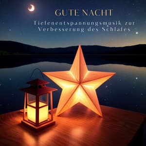 Gute Nacht: Tiefenentspannungsmusik zur Verbesserung des Schlafes - Meister der Schlaflieder