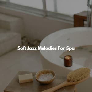 Soft Jazz Melodies For Spa - Deep Sleep Music Therapy