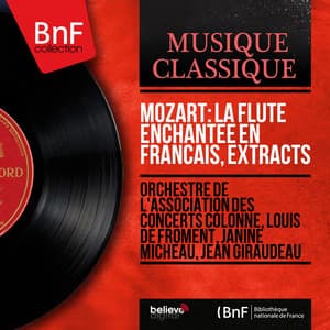 Mozart: La Flûte enchantée en français, Extracts - Wolfgang Amadeus Mozart