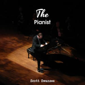 The Pianist - Scott Swansee