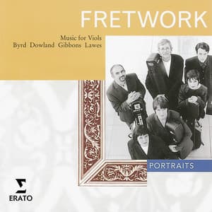 Fretwork - Music for Viols: Dances, Fantasies and Consort Songs - Fretwork