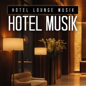 Hotel Musik - Hotel Lounge Musik