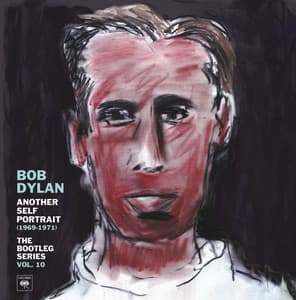 Another Self Portrait : The Bootleg Series, Vol. 10 - Bob Dylan