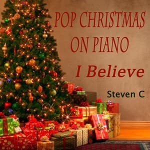 Pop Christmas on Piano - I Believe - Steven C