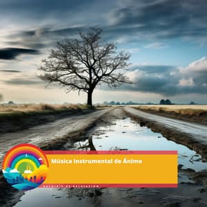 Música Instrumental de Ánimo - Arcoiris de Relajación