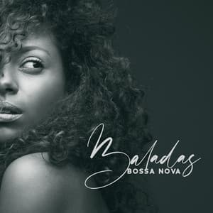 Baladas Bossa Nova: Apasionado Bossa Nova Music Lounge, Colección de Canciones de Amor Sensuales y Románticas - Academia de Música Sensual