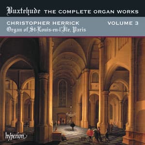 Buxtehude: Complete Organ Works, Vol. 3 – St-Louis-en-l'Île, Paris - Dietrich Buxtehude
