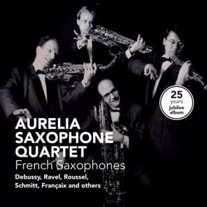 French Saxophones - Aurelia Saxophone Quartet