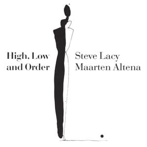 High, Low and Order - Steve Lacy