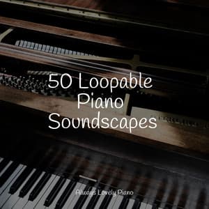 50 Chillout & Relaxation Melodies - Piano for Studying