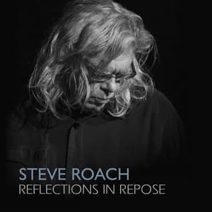 Reflections in Repose - Steve Roach