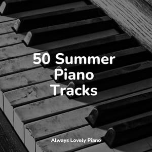 50 Summer Piano Tracks - Piano Prayer