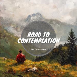 Road to Contemplation - Circle of Relaxation
