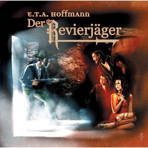 Folge 04: Der Revierjäger - Ernst Theodor Amadeus Hoffmann