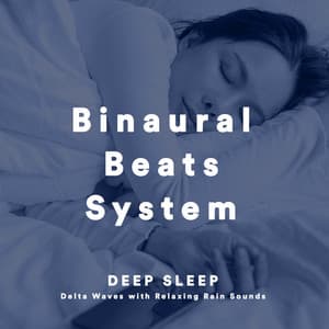 Deep Sleep Delta Waves With Relaxing Rain Sounds - Binaural Beats System