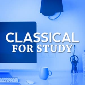 Classical for Study - Classical Study Music Ensemble