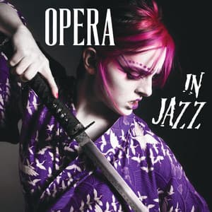 Opera in Jazz - Trio in Opera