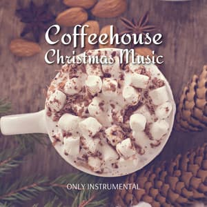 Coffeehouse Christmas Music  Vol. 1 - Christmas Music Jazz