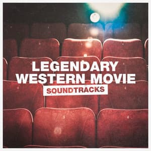 Legendary Western Movie Soundtracks - Best Movie Soundtracks