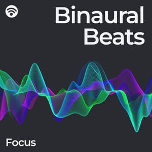 Binaural Beats: Focus - Binaural Beats Experience