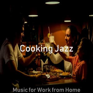 Music for Work from Home - Cooking Jazz