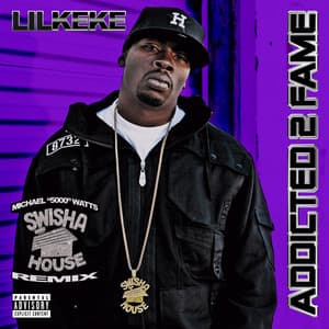 Addicted 2 Fame "Swishahouse Remix" - Lil' Keke