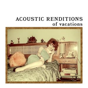 Acoustic Renditions of Vacations - Guitar Tribute Players