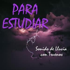Para Estudiar: Sonido de Lluvia Con Truenos - Musica Para Leer