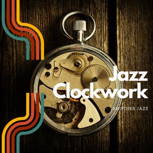 Jazz Clockwork: Tunes Synced with Productivity - Another Jazz