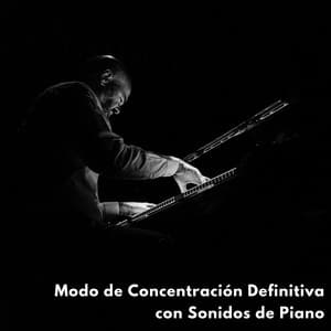 Modo De Concentración Definitiva Con Sonidos De Piano - Piano romántico para leer