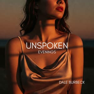 Unspoken Evenings - Dale Burbeck