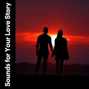 Sounds for Your Love Story - Cinematic Classical