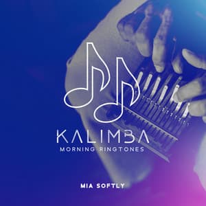 Kalimba Morning Ringtones: Wake Up with Nature Sounds - Mia Softly