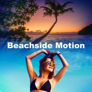 Beachside Motion - Chillout
