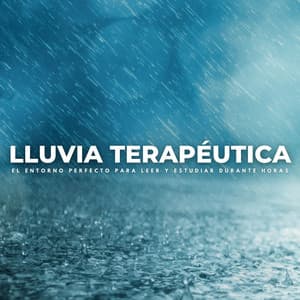 Lluvia Terapéutica: El Entorno Perfecto Para Leer Y Estudiar Durante Horas - Musica Para Estudiar Academy