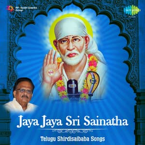 Jaya Jaya Sri Sainatha - S. Janaki