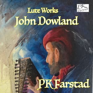 John Dowland, Lute Works - John Dowland