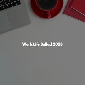 Work Life Ballad 2023 - Sunday Morning Jazz Playlist