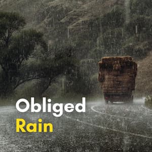 Obliged Rain - Relaxing Rain Sounds