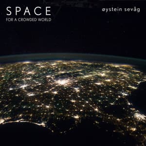 Space for a Crowded World - Øystein Sevåg
