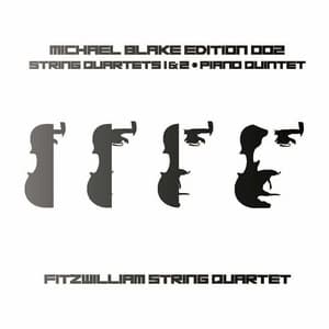 Michael Blake String Quartets 1 &2, Piano Quintet - Michael Blake