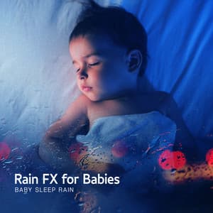 20Rain FX for Babies - Baby Sleep Rain