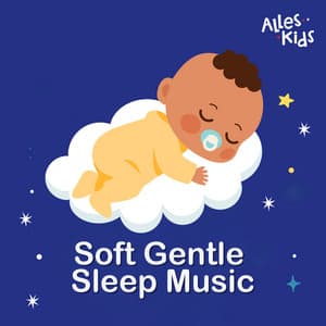 Baby Soft Gentle Music | Sleep Music - Alles Kids