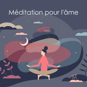 Méditation pour l'âme: Musique pour dérouler votre chemin spirituel - Méditation Sanctuaire de Guérison