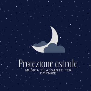 Proiezione astrale: Musica rilassante per dormire - Musica Rilassante Maestro