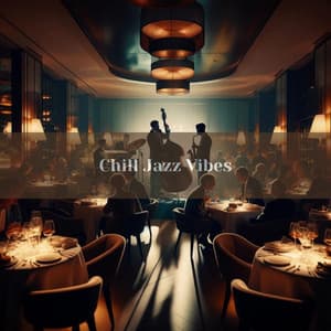 Chill Jazz Vibes: Background Melodies for Dining - Restaurant Jazz Music Collection